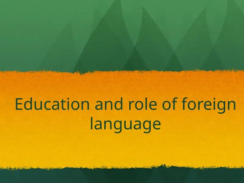 Education and role of foreign language