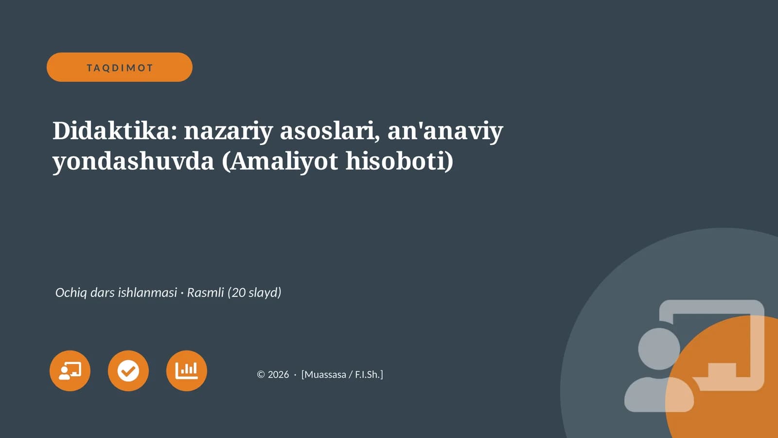 Didaktika: nazariy asoslari, an'anaviy yondashuvda (Amaliyot hisoboti)