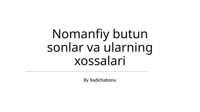 Nomanfiy butun sonlar va ularning xossalari