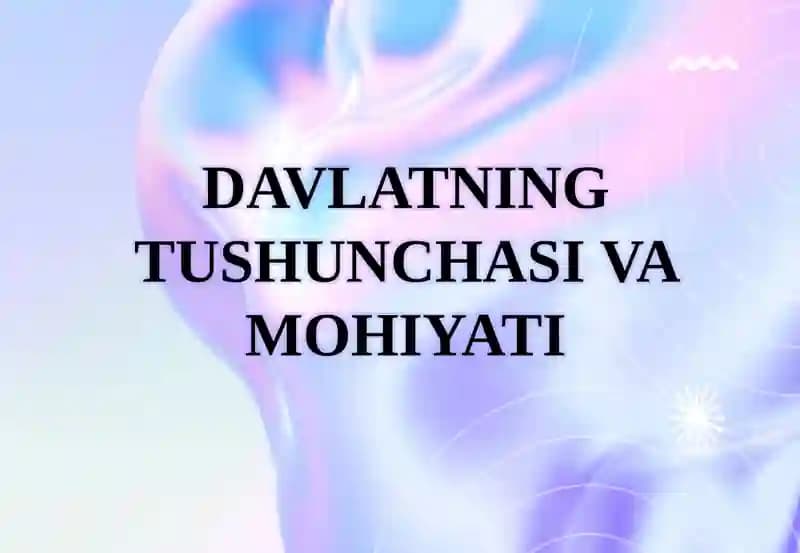 DAVLATNING TUSHUNCHASI VA MOHIYATI