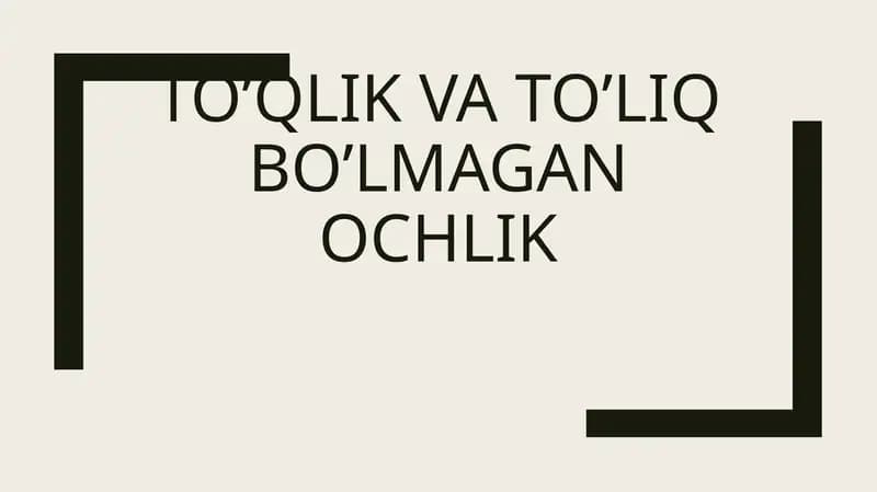To’qlik va to’liq bo’lmagan ochlik