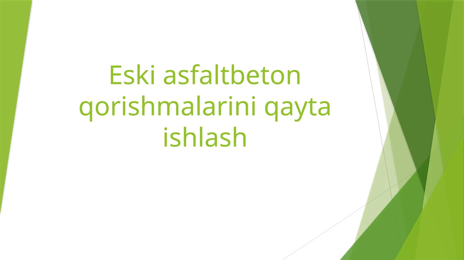 Eski asfaltbeton qorishmalarini qayta ishlash