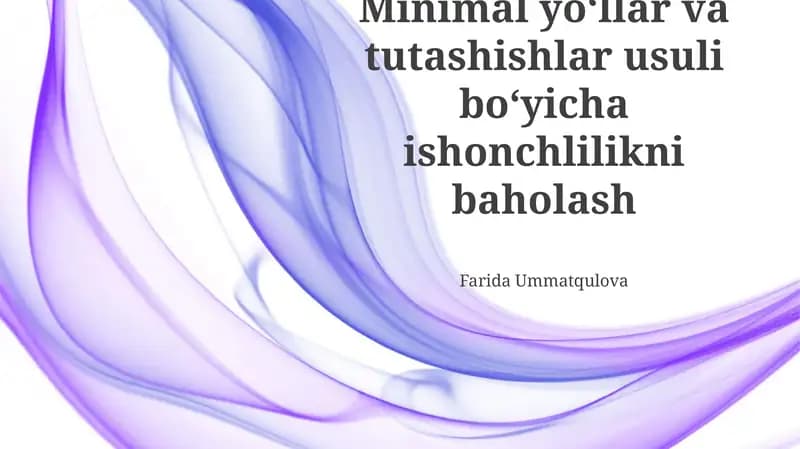 Minimal yo'llar va tutashishlar usuli boʻyicha ishonchlilikni baholash