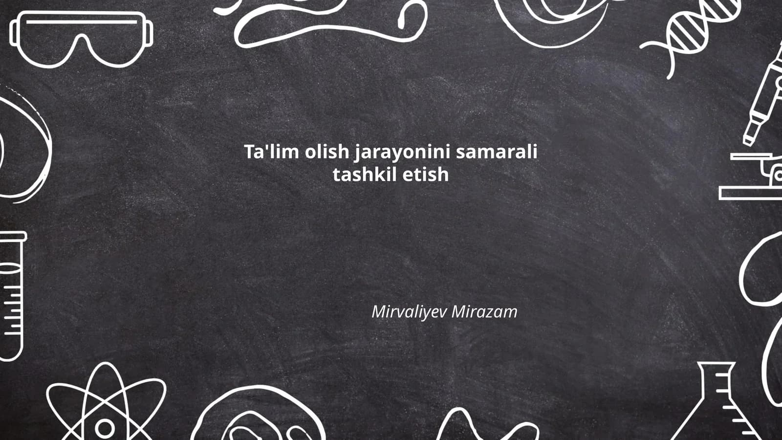 Ta'lim olish jarayonini samarali tashkil etish