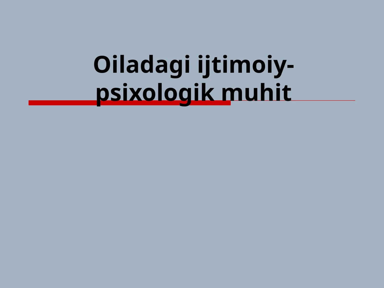 Oiladagi ijtimoiy-psixologik muhit