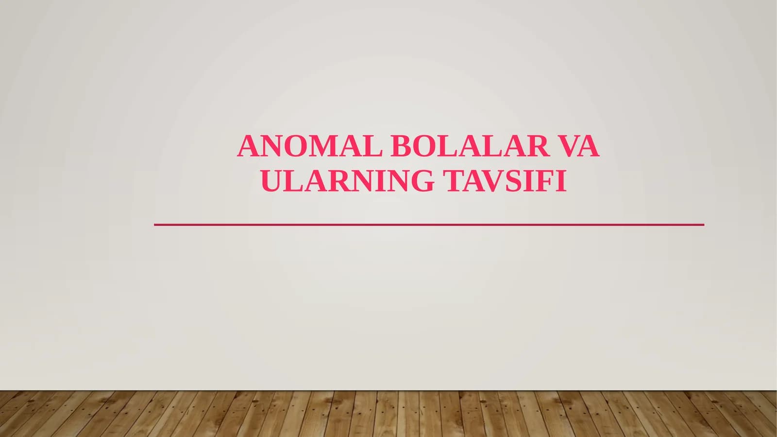 Anomal bolalar va ularning tavsifi