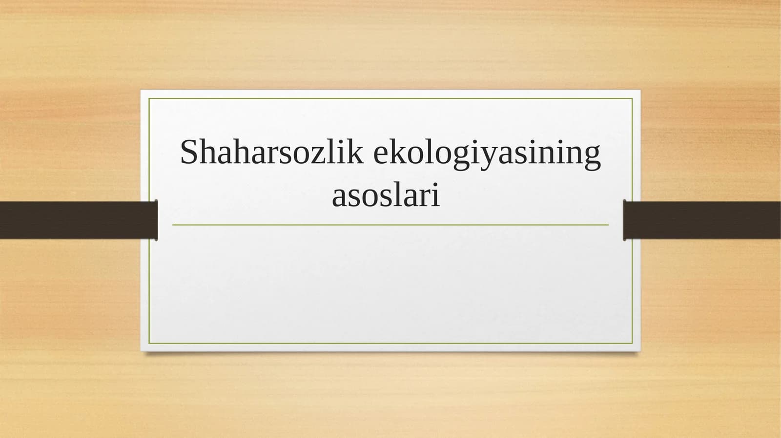 Shaharsozlik ekologiyasining asoslari
