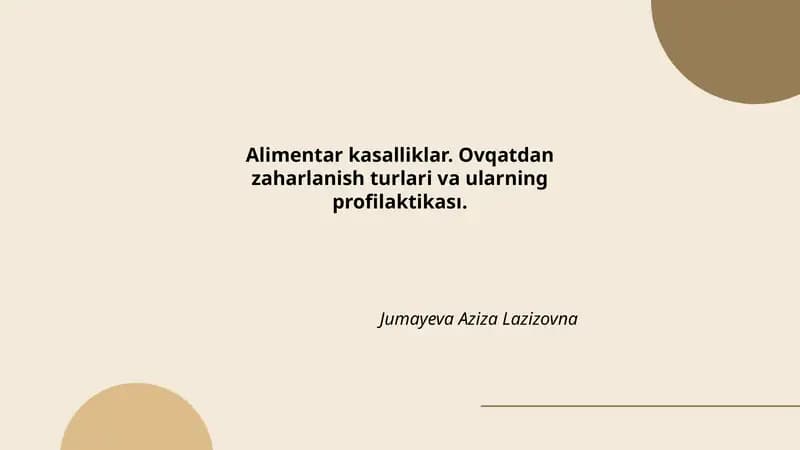 Alimentar kasalliklar. Ovqatdanzaharlanish turlari va ularningprofilaktikası