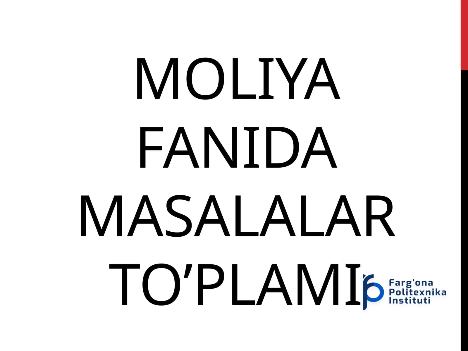 MOLIYA FANIDA MASALALAR TO’PLAMI