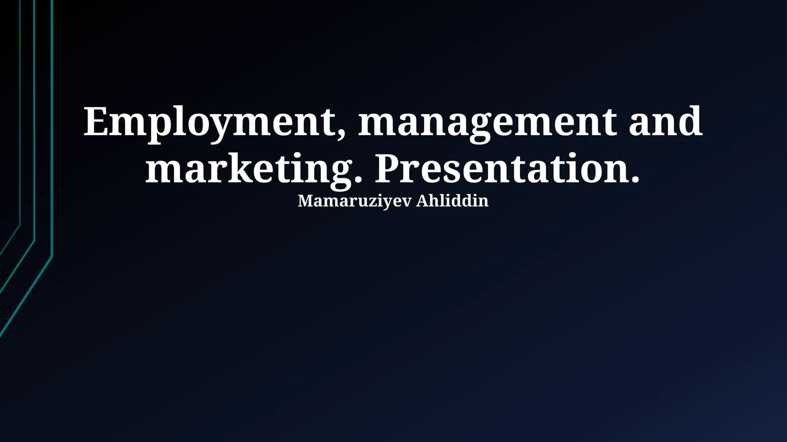 Employment, management and marketing. Presentation