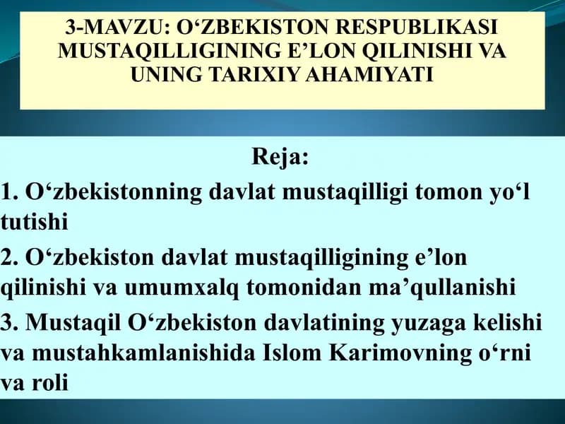 О‘ZBEKISTON RESPUBLIKASI MUSTAQILLIGINING E’LON QILINISHI VA UNING TARIXIY AHAMIYATI
