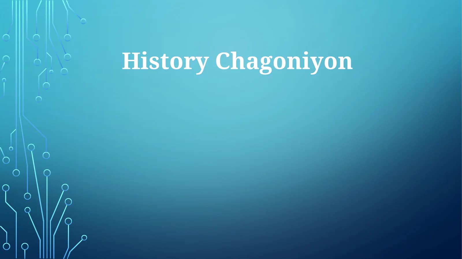 Chagoniyon Tarixi