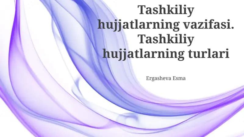 Tashkiliy hujjatlarning vazifasi