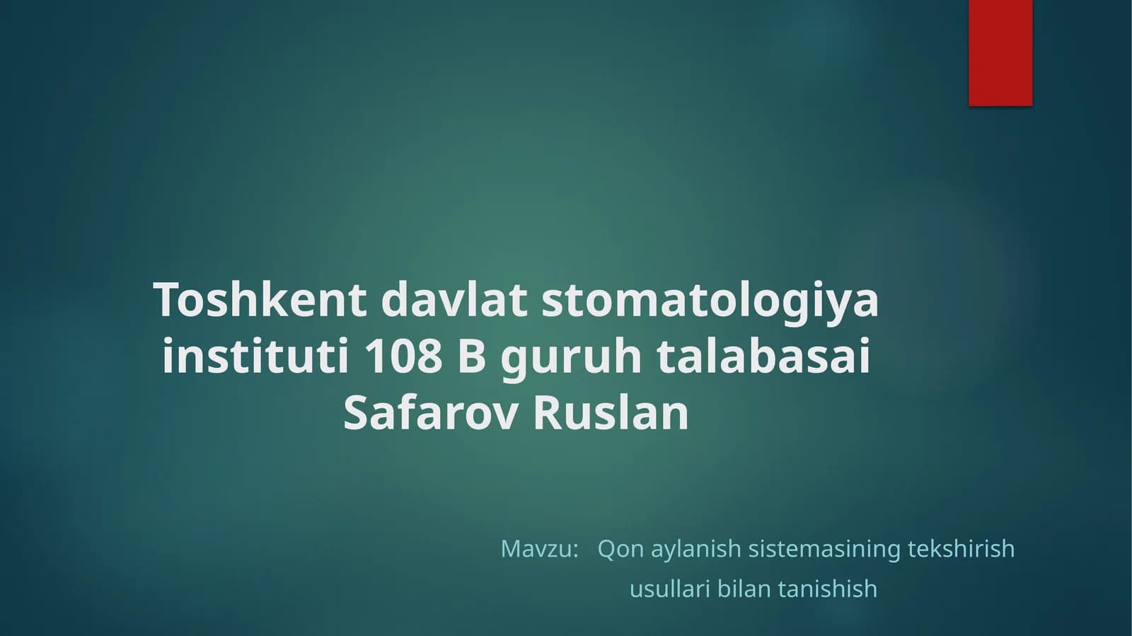 Qonaylanish sistemasining tekshirish usullari bilan tanishish