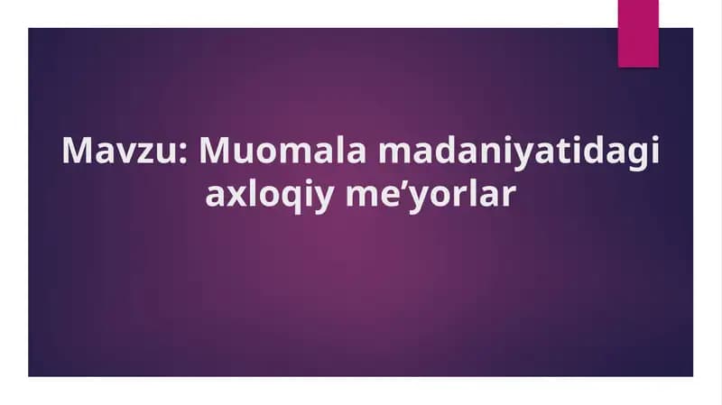 Muomala madaniyatidagi axloqiy me’yorlar