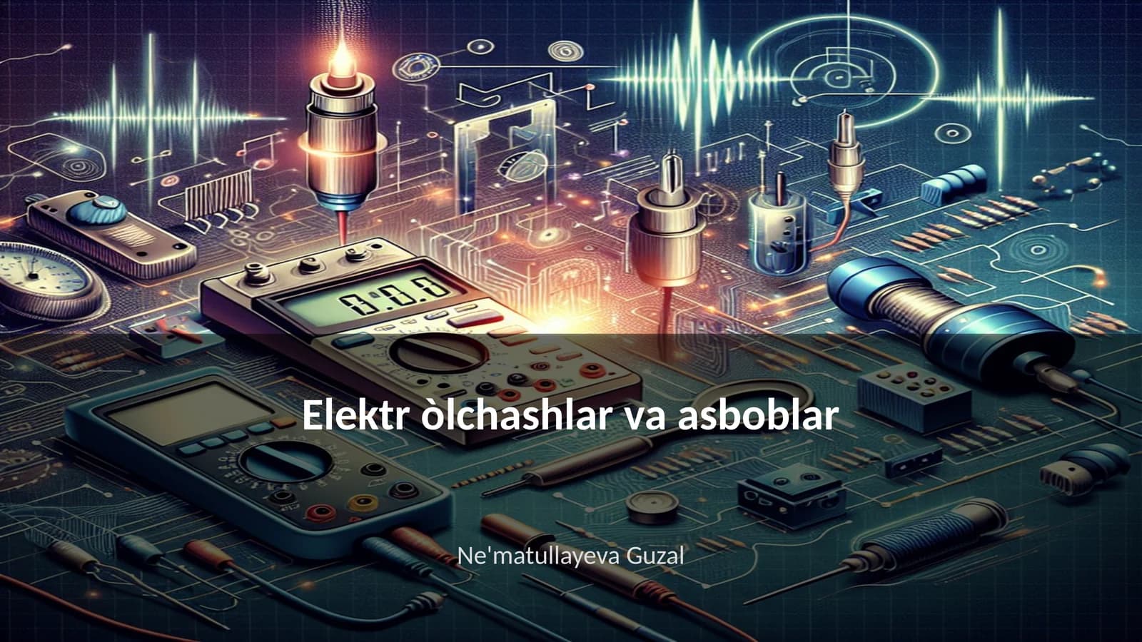 Elektr òlchashlar va asboblar