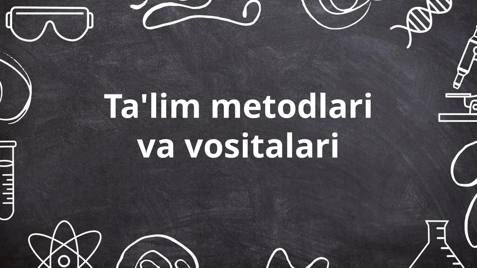 Ta'lim metodlari va vositalari