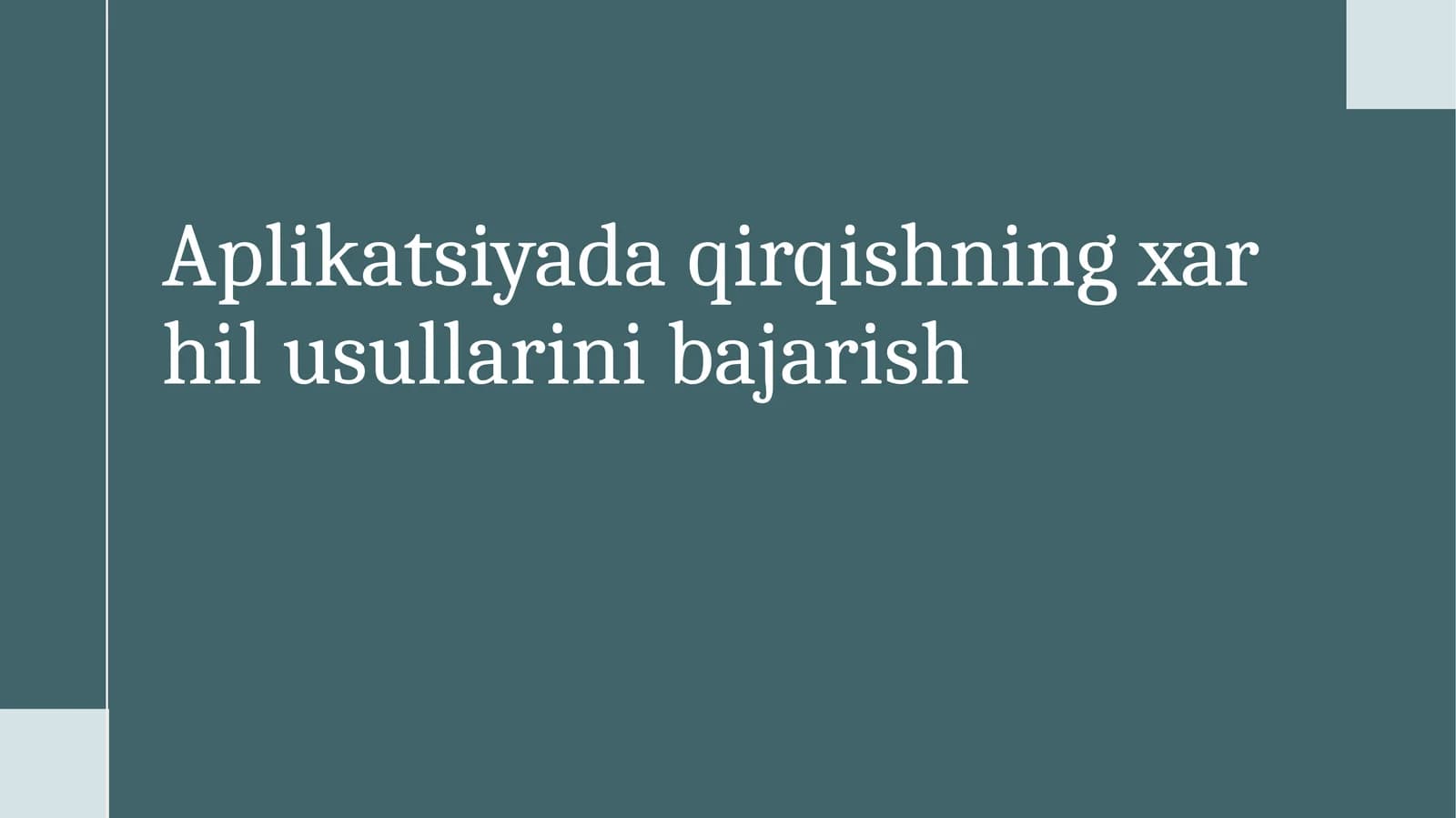 Aplikatsiyada qirqishning xar hil usullarini bajarish