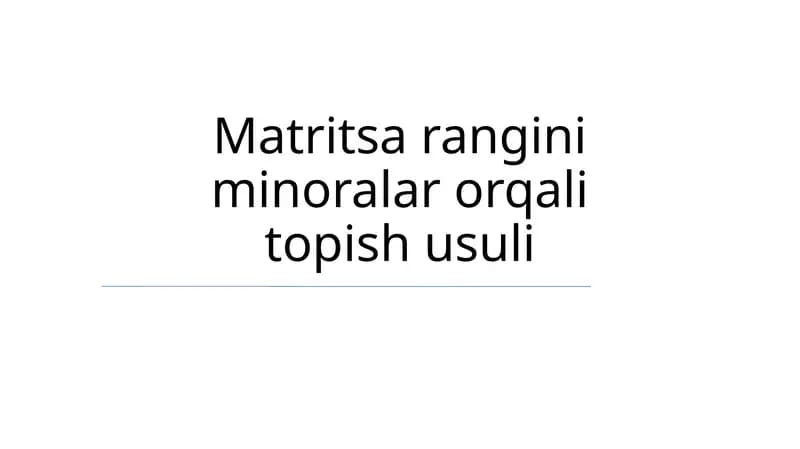 Matritsa rangini minoralar orqali topish usuli