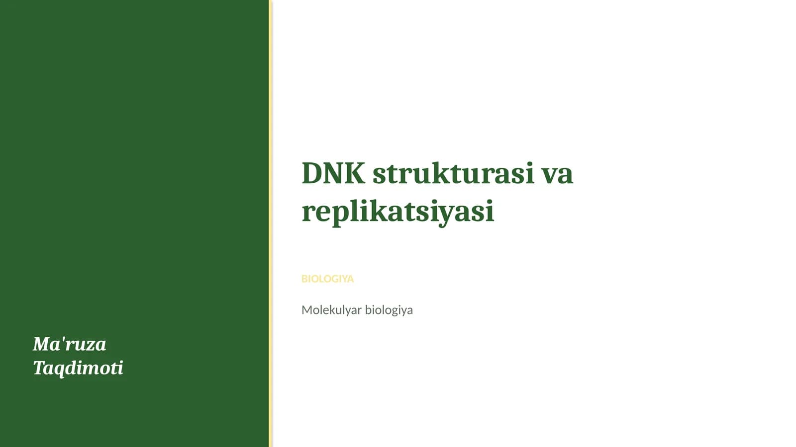 DNK strukturasi va replikatsiyasi
