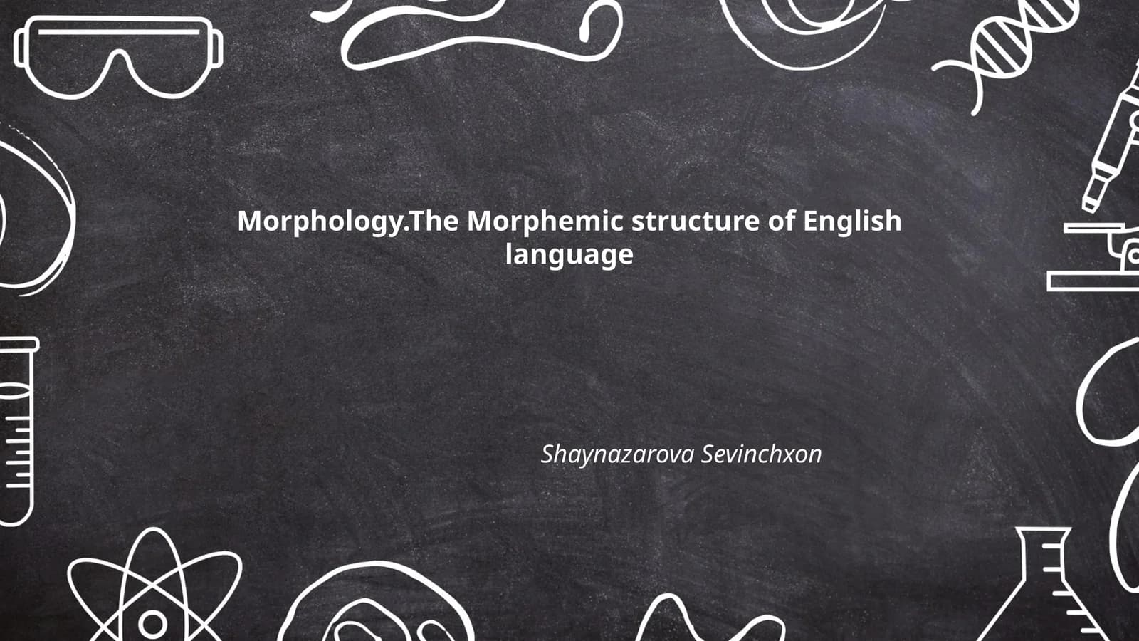 Morphology.The Morphemic structure of English language