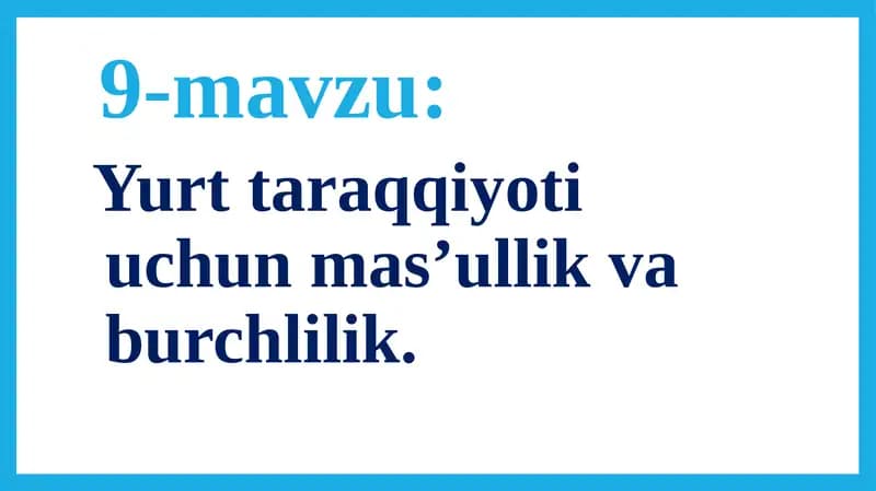 Yurt taraqqiyoti uchun mas’ullik va burchlilik