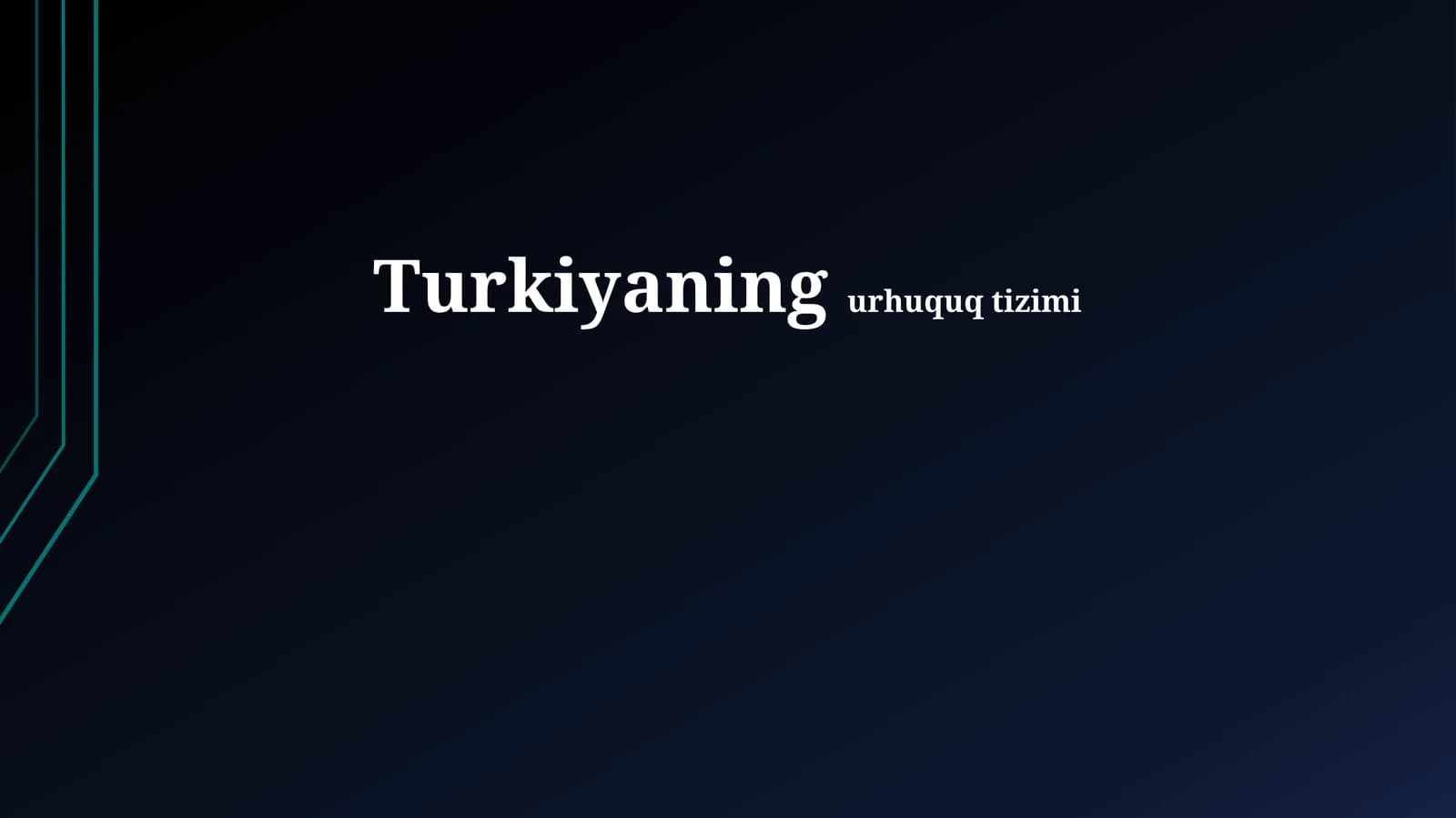 Turkiyaning Huquqiy Tizimi