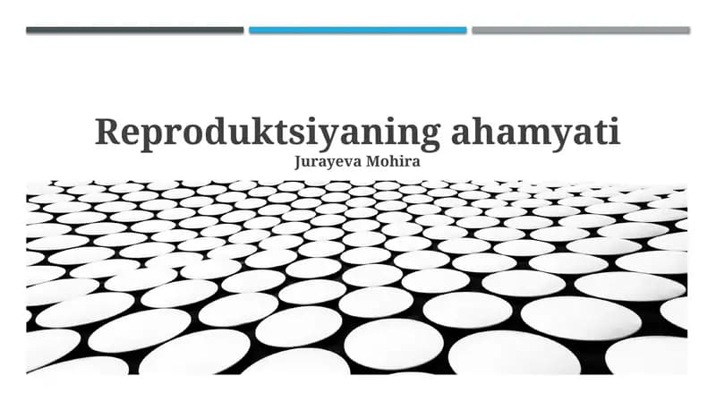 Reproduksiyaning ta'rifi va ahamiyati