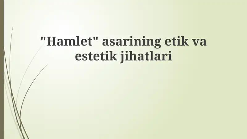 "Hamlet" asarining etik va estetik jihatlari