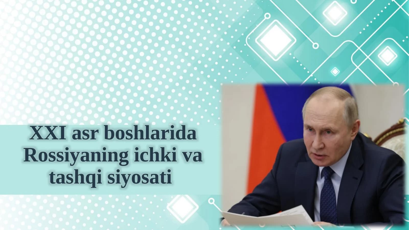 XXI asr boshlarida Rossiyaning ichki va tashqi siyosati