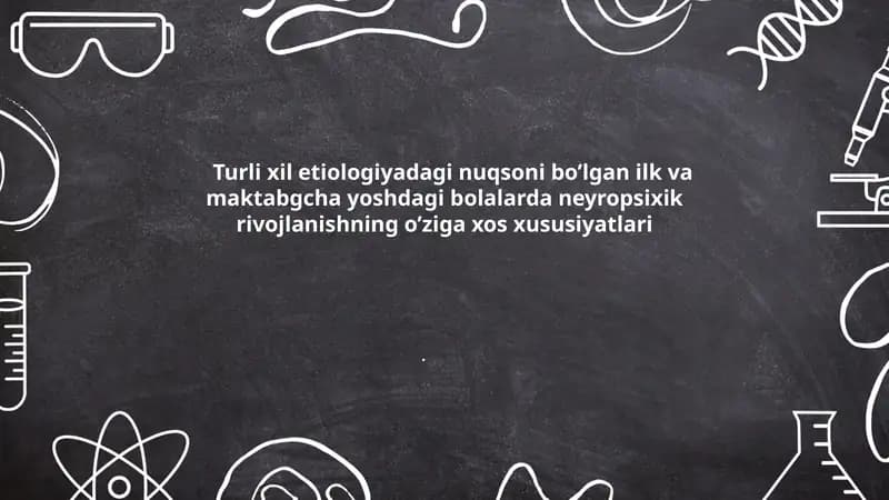 Neyropsixik rivojlanishning xususiyatlari