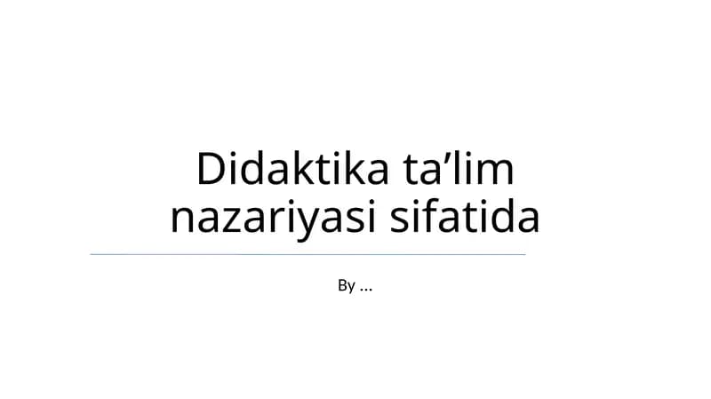Didaktika taʼlim nazariyasi sifatida
