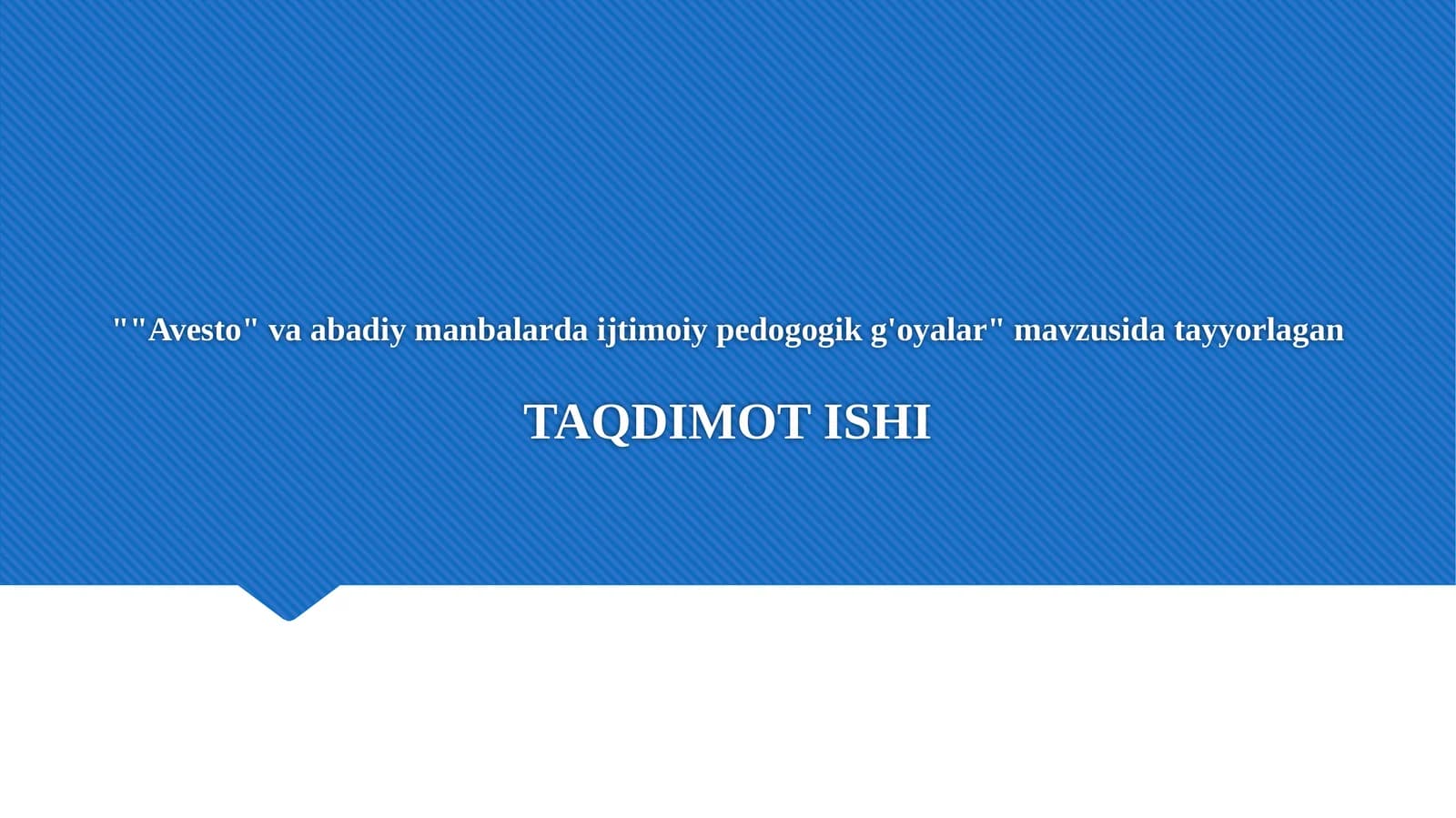 "Avesto" va abadiy manbalarda ijtimoiy pedogogik g'oyalar