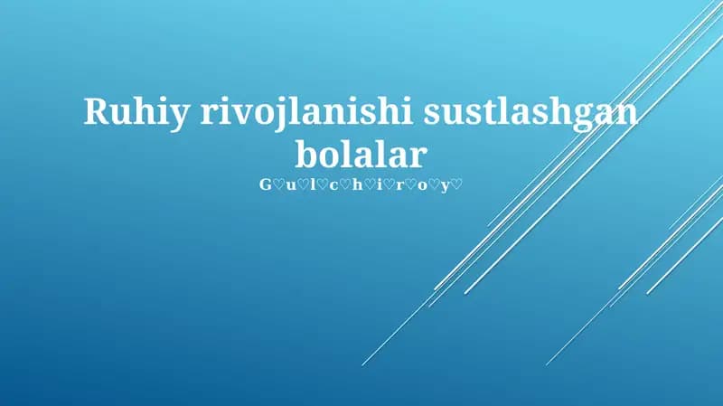 Ruhiy rivojlanishi sustlashgan bolalar
