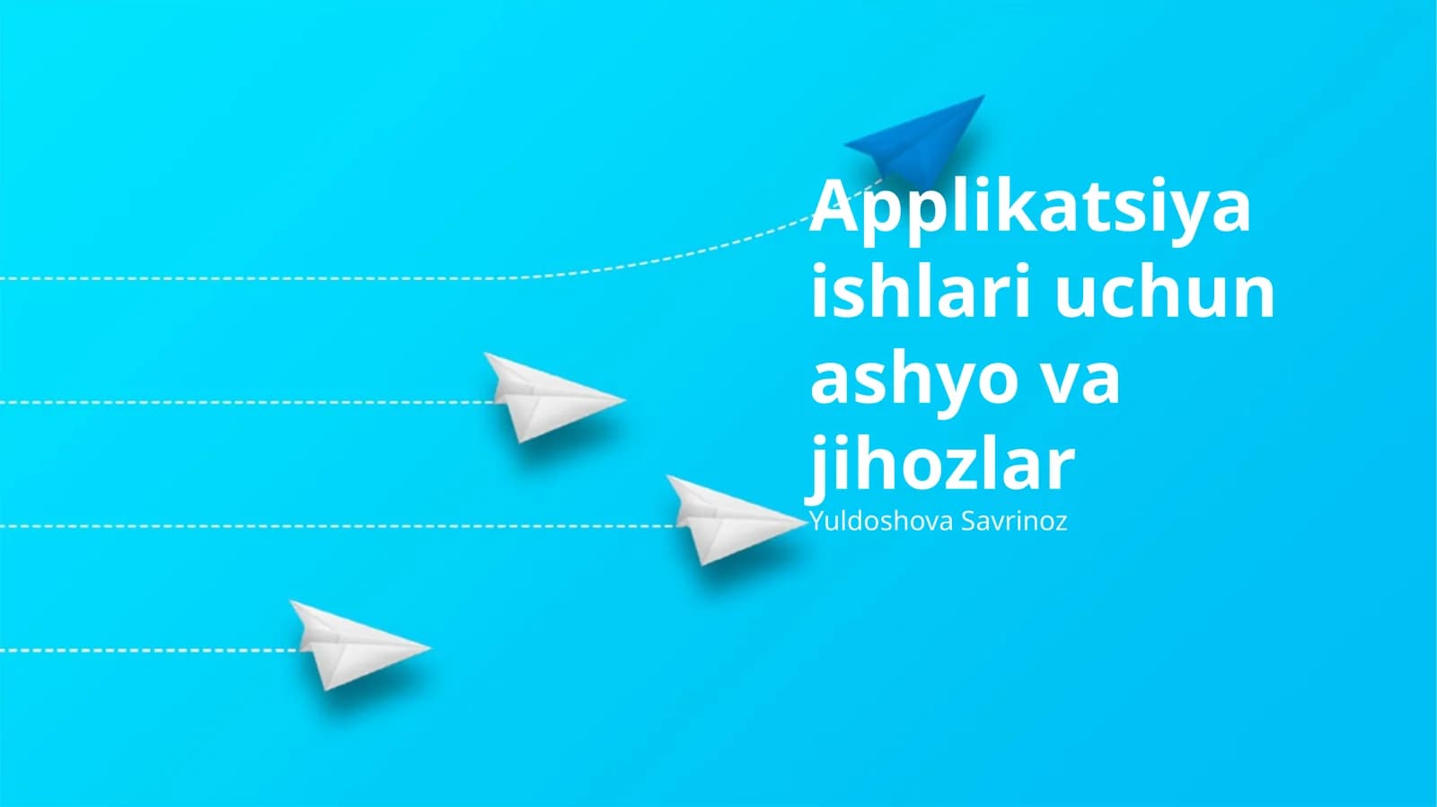 Applikatsiya ishlari uchun ashyo va jihozlar