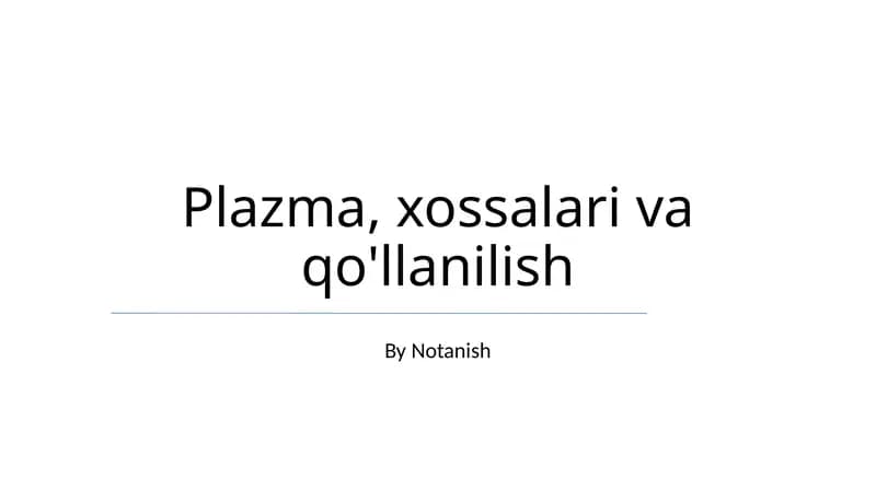 Plazma, xossalari va qo'llanilish