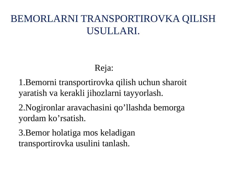 Bemorlarni transportirovka qilish usullari
