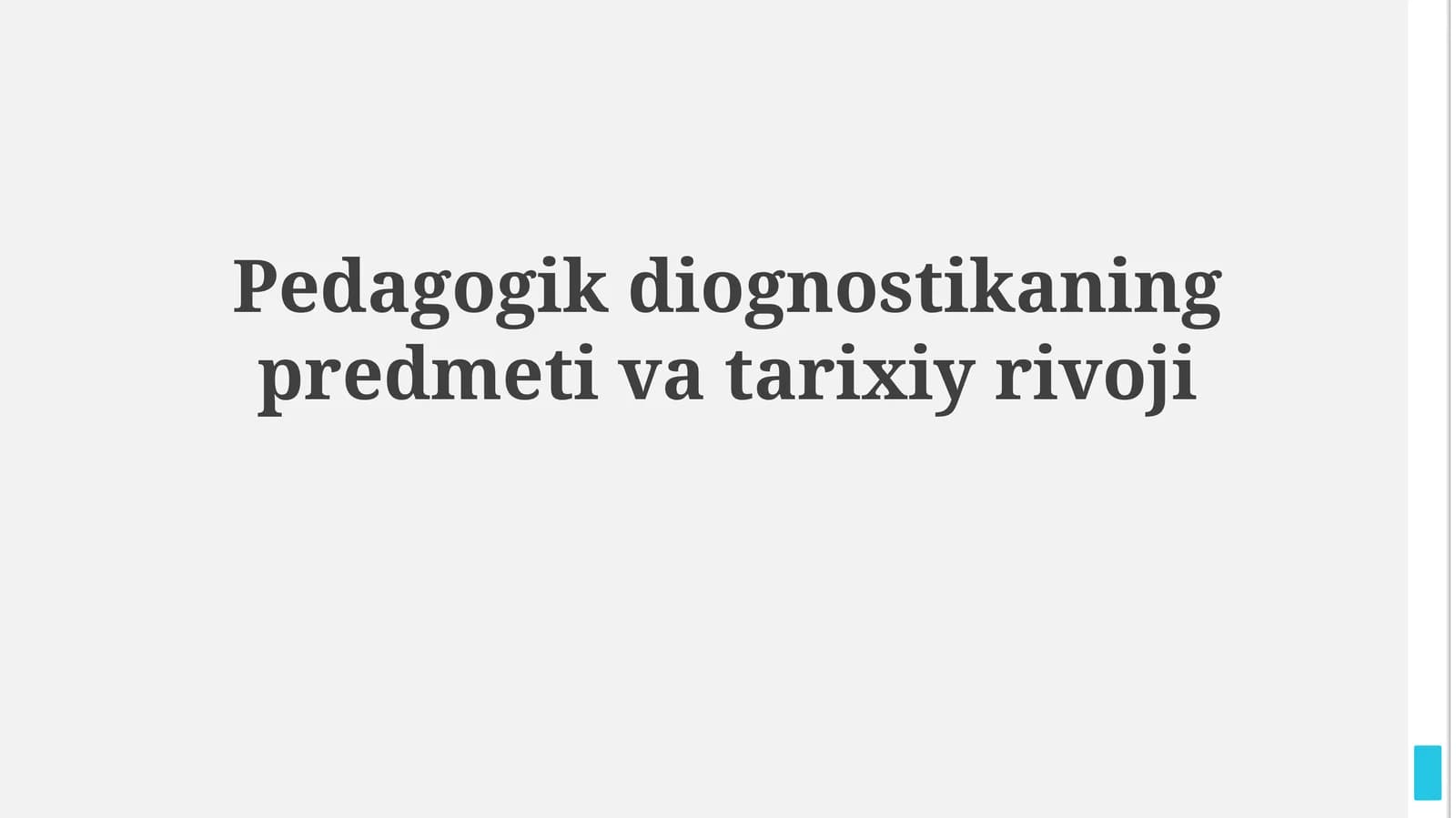 Pedagogik diognostikaning predmeti vatarixiyrivoji