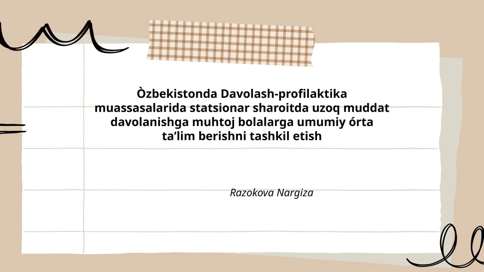 Òzbekistonda Davolash-profilaktika muassasalarida statsionar sharoitda uzoq muddat davolanishga muhtoj bolalarga umumiy órta ta’lim berishni tashkil etish