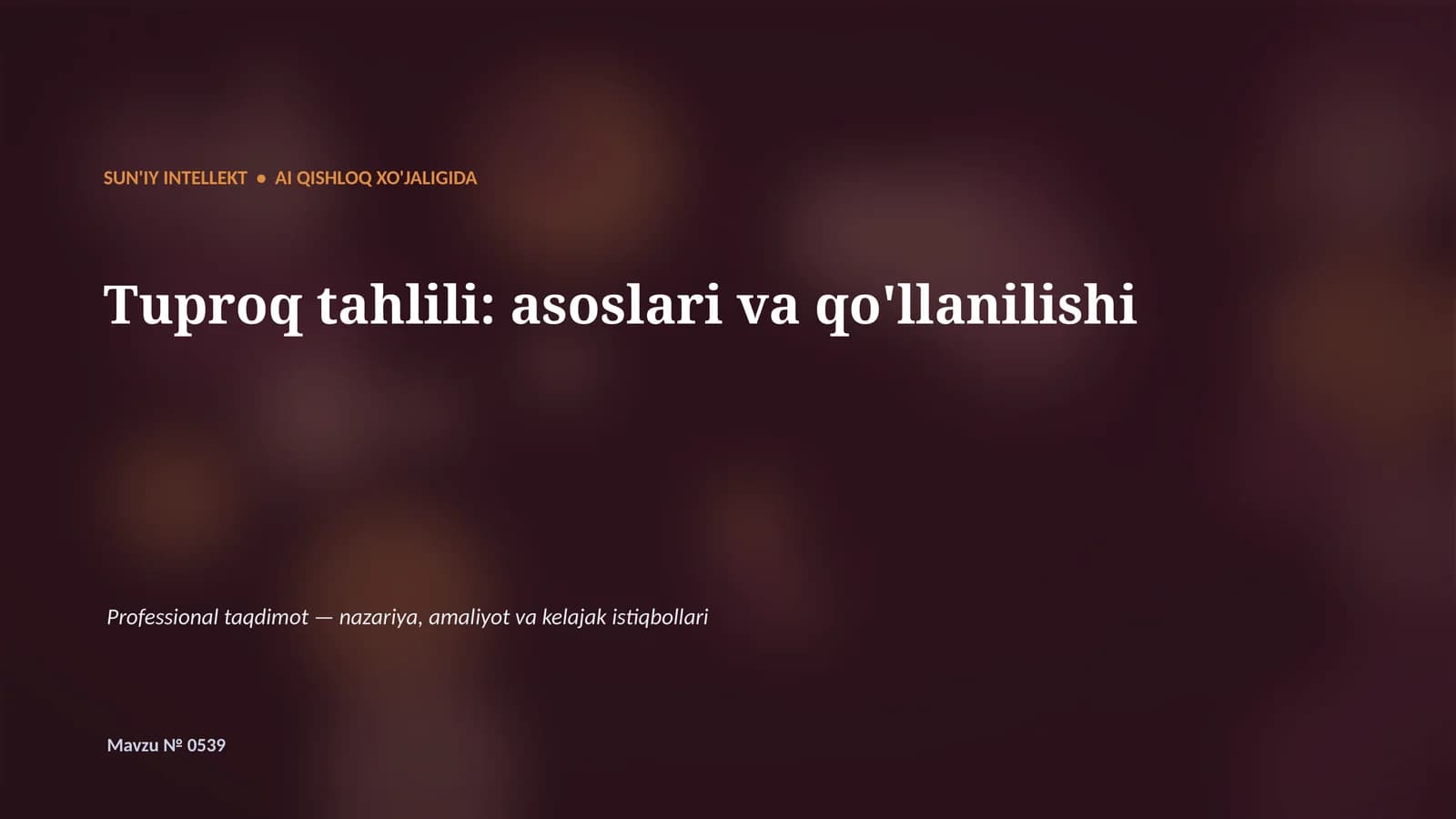 SUN'IY INTELLEKT • AI QISHLOQ XO'JALIGIDA