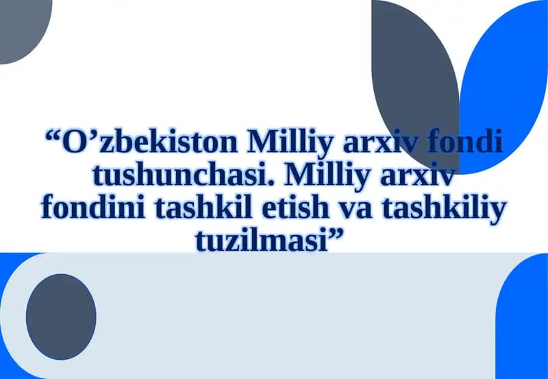 O’zbekiston Milliyarxiv fondi tushunchasi