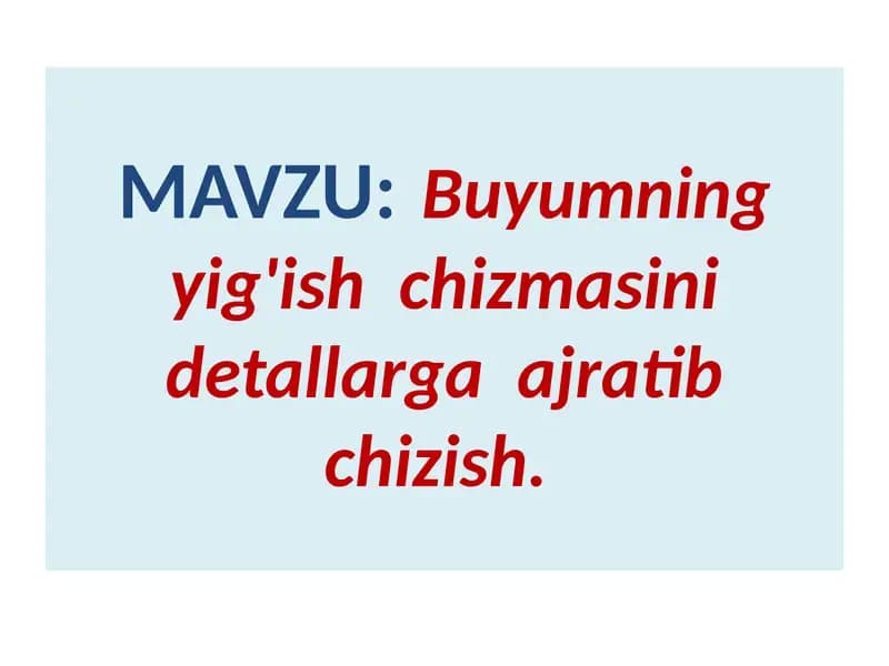 Buyumning yig'ish chizmasi