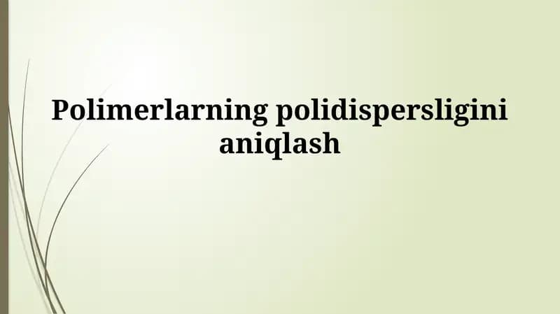 Polimerlarningpolidispersliginianiqlash