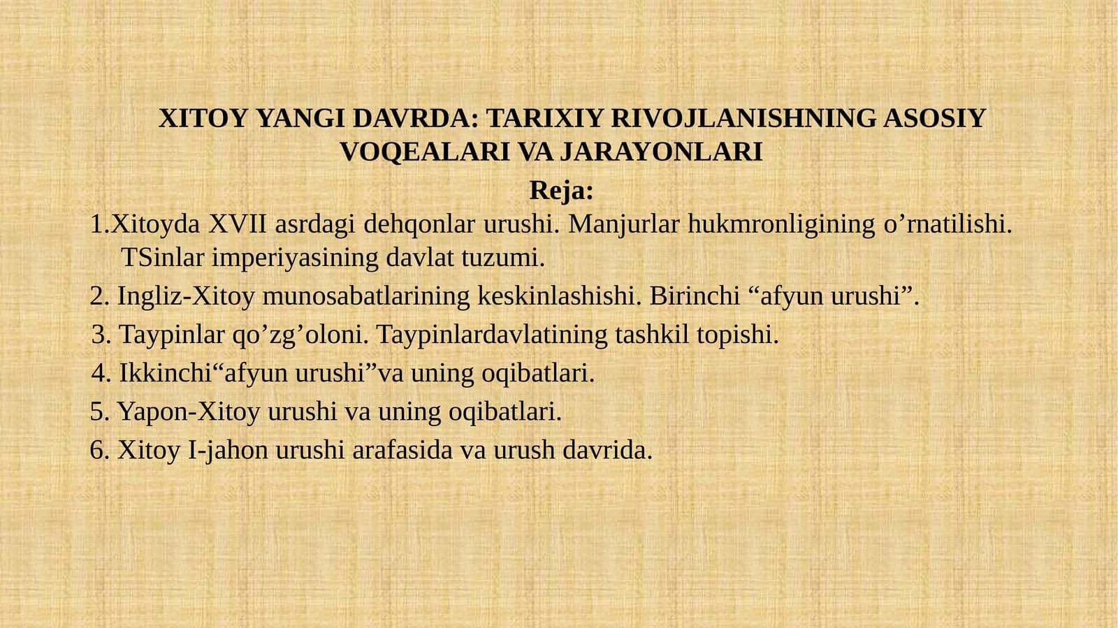Xitoy yangi davrda: tarixiy rivojlanishning asosiy voqealari va jarayonlari