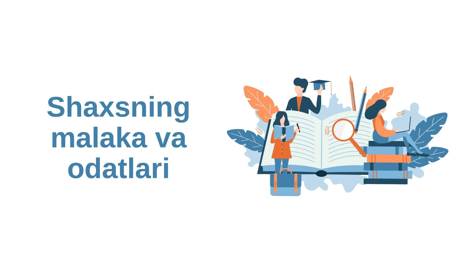Shaxsning malaka va odatlari