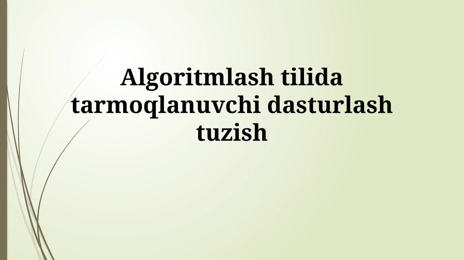 Tarmoqlanuvchi Dasturlarni Yaratishga Kirish