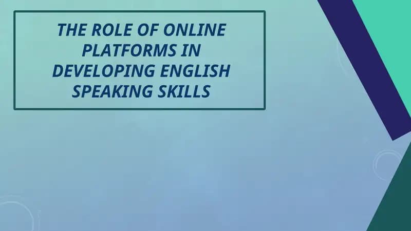 THE ROLE OF ONLINE PLATFORMS IN DEVELOPING ENGLISH SPEAKING SKILLS