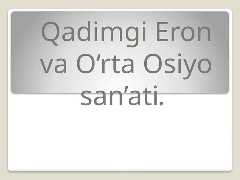 Qadimgi Eron va O'rta Osiyosanati