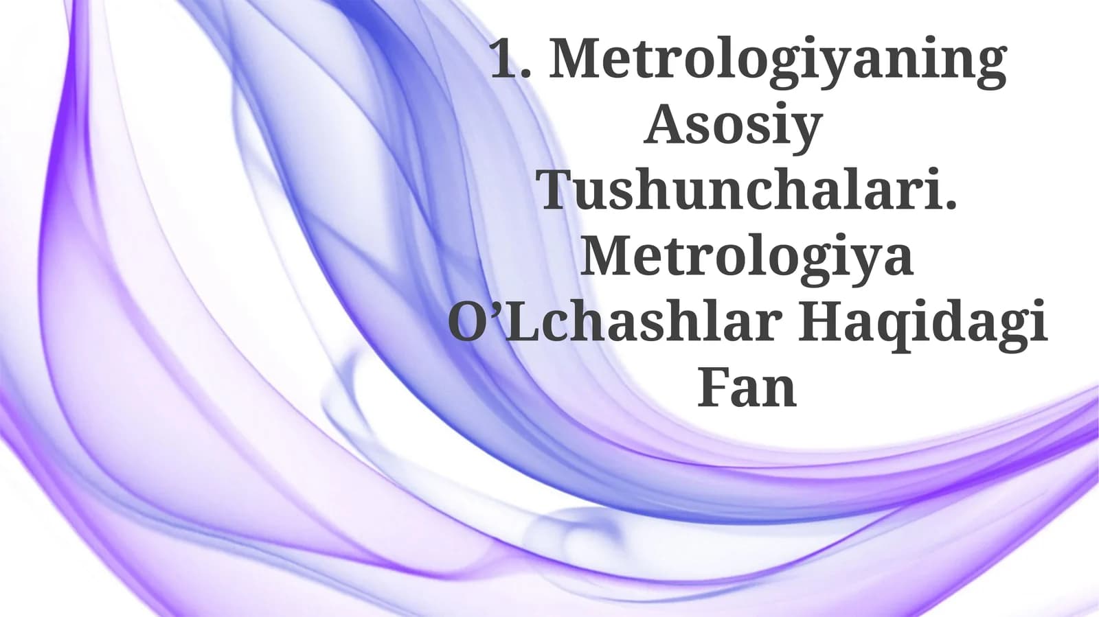 Metrologiyaning Asosiy Tushunchalari