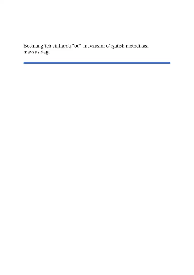 Boshlang’ich sinflarda “ot”  mavzusini o’rgatish metodikasi